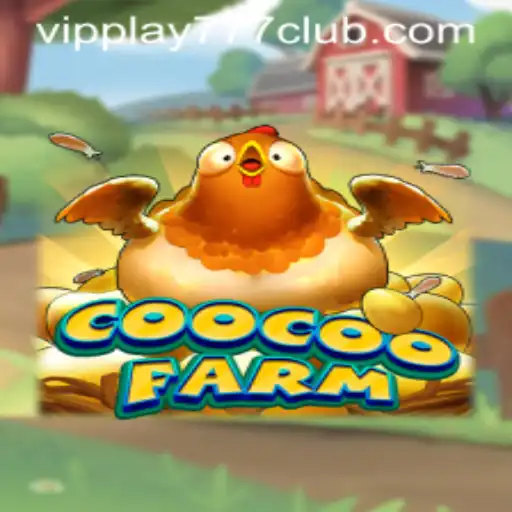 Discover the Adventures of CooCooFarm and the VIPPLAY777 CLUB