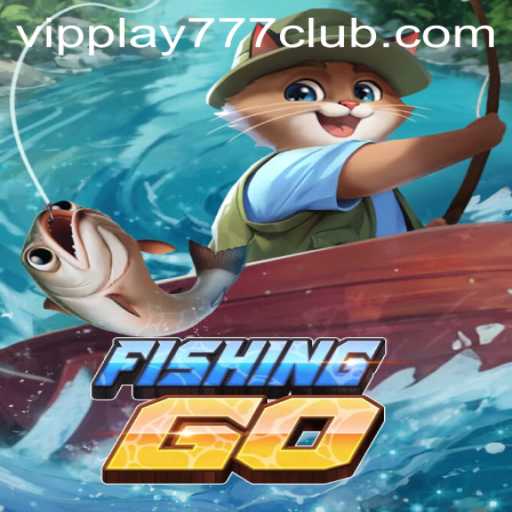 Exploring the Exciting World of FishingGO and the VIPPLAY777 CLUB